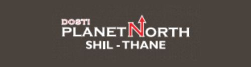 Dosti Planet North